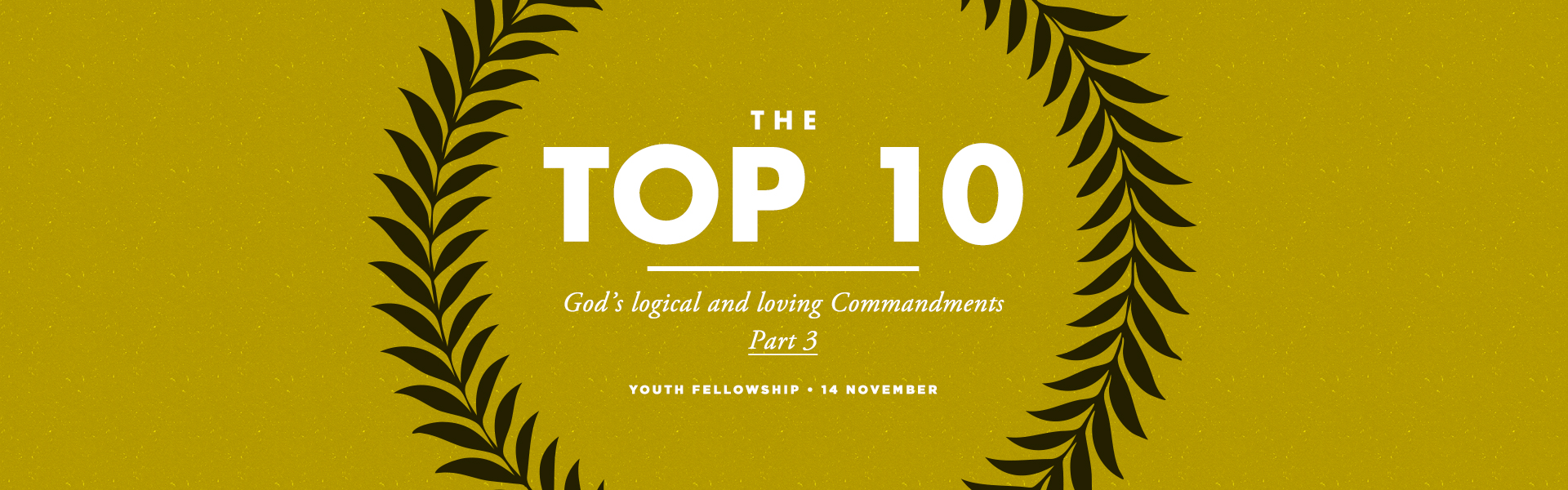 The Top 10 God’s logical and loving Commandments Part 3